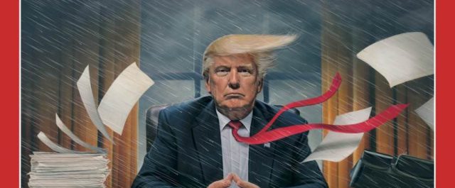 Το πρωτοσέλιδο του ΤΙΜΕ για τις 30 μέρες προεδρίας Τραμπ… τα λέει όλα