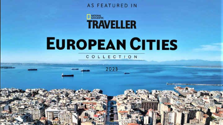 Η Θεσσαλονίκη «ταξιδεύει» με το National Geographic Traveller