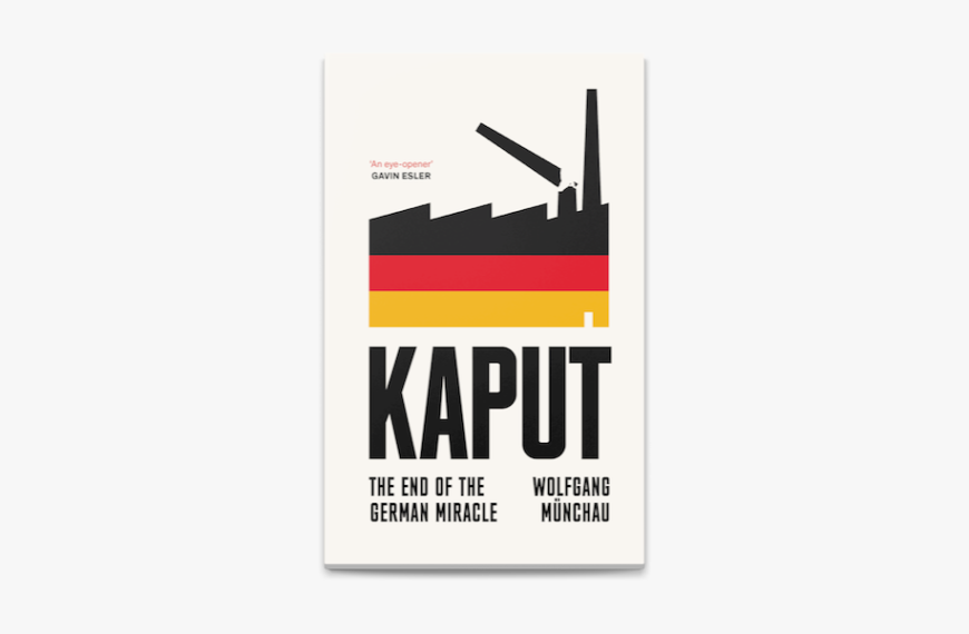 Γερμανία Kaput: Το (νέο) γερμανικό πρόβλημα