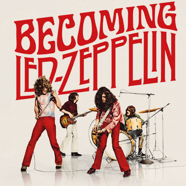 «Becoming Led Zeppelin»: Ένα βιογραφικό ντοκιμαντέρ