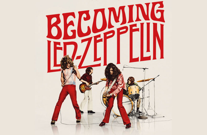 «Becoming Led Zeppelin»: Ένα βιογραφικό ντοκιμαντέρ