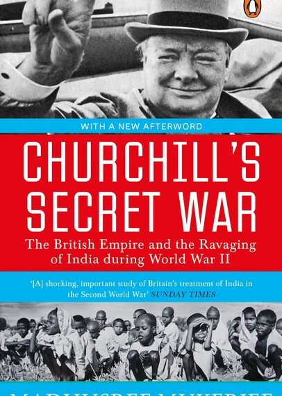 Ο Μυστικός Πόλεμος του Τσώρτσιλ και ο Λιμός της Βεγγάλης